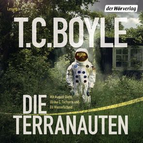 Die Terranauten von Boyle,  T. C., Diehl,  August, Gunsteren,  Dirk van, Tscharre,  Ulrike C., Wasserscheid,  Eli