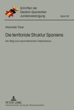 Die territoriale Struktur Spaniens von Tacer,  Alexander