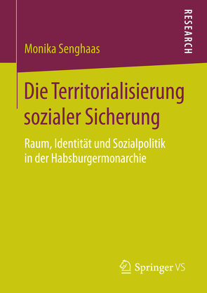 Die Territorialisierung sozialer Sicherung von Senghaas,  Monika