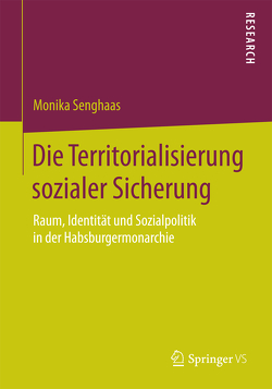 Die Territorialisierung sozialer Sicherung von Senghaas,  Monika