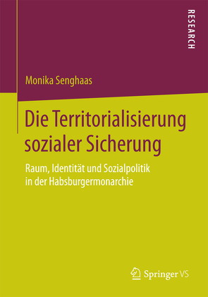 Die Territorialisierung sozialer Sicherung von Senghaas,  Monika