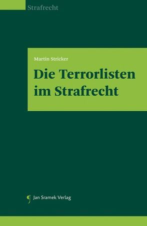 Die Terrorlisten im Strafrecht von Stricker,  Martin