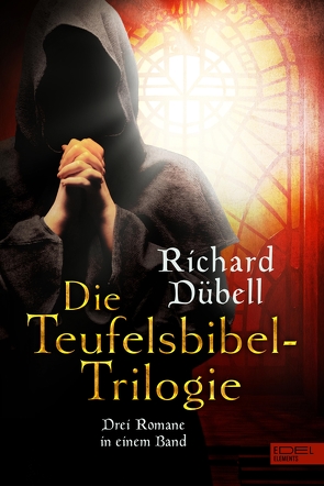 Die Teufelsbibel-Trilogie von Dübell,  Richard