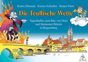 Die Teuflische Wette von Ehmann,  Katrin, Fürst,  Rainer, Schlaffer,  Karina, Wittl,  Herbert