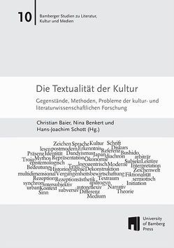 Die Textualität der Kultur von Baier,  Christian, Benkert,  Nina, Schott,  Hans-Joachim