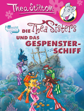 Die Thea Sisters und das Gespensterschiff von Püschel,  Nadine, Stilton,  Thea