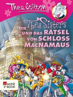 Die Thea Sisters und das Rätsel von Schloss MacNamaus von Püschel,  Nadine, Stilton,  Thea