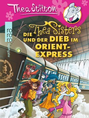 Die Thea Sisters und der Dieb im Orient-Express von Brandestini,  Julika, Stilton,  Thea