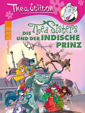 Die Thea Sisters und der indische Prinz von Brandestini,  Julika, Stilton,  Thea