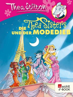 Die Thea Sisters und der Modedieb von Rickers,  Gesine, Stilton,  Thea