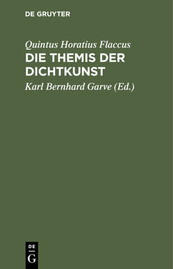 Die Themis der Dichtkunst von Garve,  Karl Bernhard, Horatius Flaccus,  Quintus