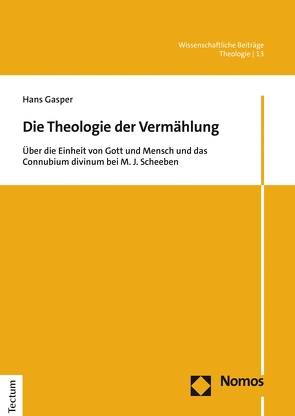 Die Theologie der Vermählung von Gasper,  Hans