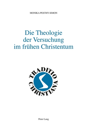 Die Theologie der Versuchung im frühen Christentum von Pesthy-Simon,  Monika