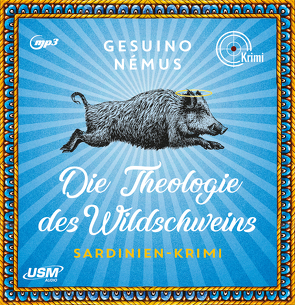 Die Theologie des Wildschweins von Laprell,  Maximilian, Némus,  Gesuino