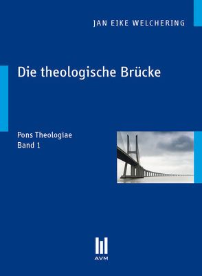 Die theologische Brücke von Welchering,  Jan Eike