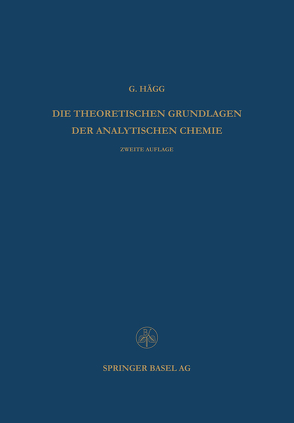 Die Theoretischen Grundlagen der Analytischen Chemie von Hägg,  Gunnar