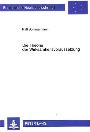 Die Theorie der Wirksamkeitsvoraussetzung von Bommermann,  Ralf