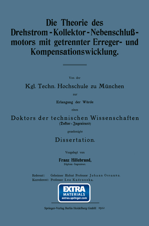 Die Theorie des Drehstrom-Kollektor-Nebenschlußmotors mit getrennter Erreger- und Kompensationswicklung von Hillebrand,  Franz