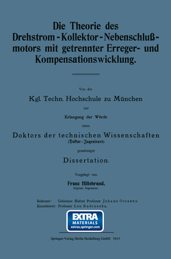 Die Theorie des Drehstrom-Kollektor-Nebenschlußmotors mit getrennter Erreger- und Kompensationswicklung von Hillebrand,  Franz