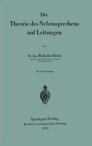 Die Theorie des Nebensprechens auf Leitungen von Klein,  Wilhelm