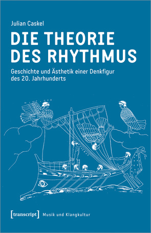 Die Theorie des Rhythmus von Caskel,  Julian