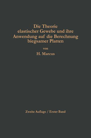 Die Theorie elastischer Gewebe und ihre Anwendung auf die Berechnung biegsamer Platten von Marcus,  Henri