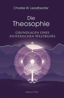 Die Theosophie von Leadbeater,  Charles W