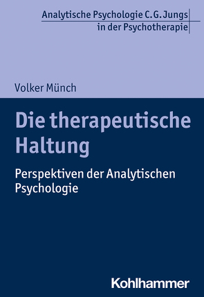 Die therapeutische Haltung von Münch,  Volker, Vogel,  Ralf T.