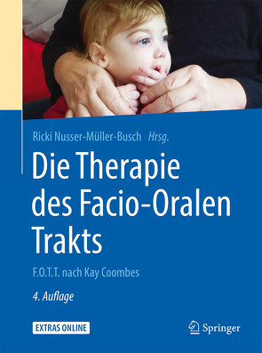 Die Therapie des Facio-Oralen Trakts von Nusser-Müller-Busch,  Ricki