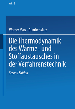 Die Thermodynamik des Wärme- und Stoffaustausches in der Verfahrenstechnik von Matz,  W.