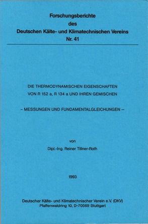 Die thermodynamischen Eigenschaften von R152a, R134a und ihren Gemischen von Tillner-Roth,  Reiner