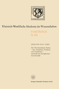 Die Thermonukleare Fusion — ihre Aussichten, Probleme und Fortschritte — innerhalb der Europäischen Gemeinschaft von Palumbo,  Donato