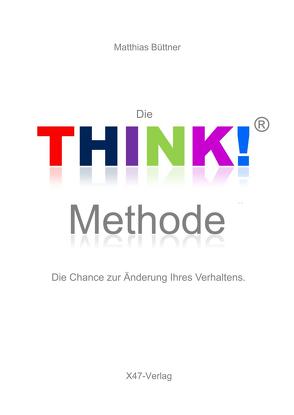 Die THINK!-Methode von Büttner,  Matthias