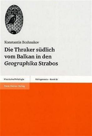 Die Thraker südlich vom Balkan in den Geographika Strabos von Boshnakov,  Konstantin