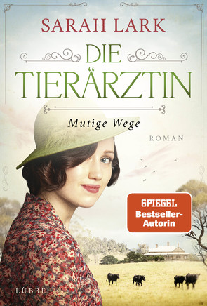 Die Tierärztin – Mutige Wege von Lark,  Sarah