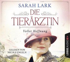 Die Tierärztin – Voller Hoffnung von Engeln,  Nicole, Lark,  Sarah