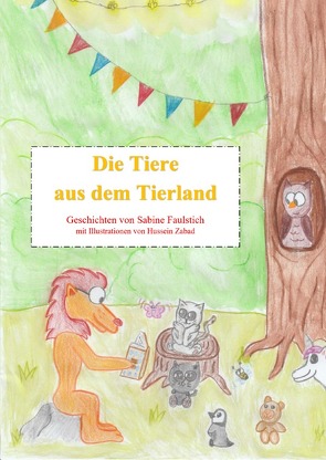 Die Tiere aus dem Tierland von Faulstich,  Sabine