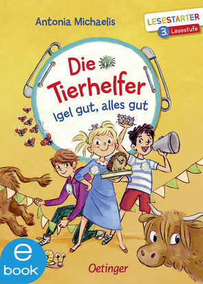 Die Tierhelfer. Igel gut, alles gut von Ionescu,  Cathy, Michaelis,  Antonia