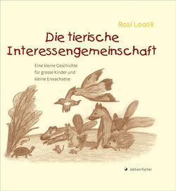 Die tierische Interessengemeinschaft von Loosli,  Rosi