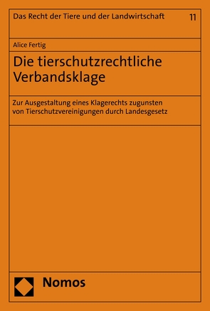 Die tierschutzrechtliche Verbandsklage von Fertig,  Alice