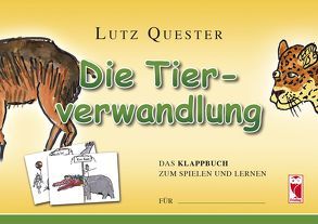 Die Tierverwandlung von Quester,  Lutz