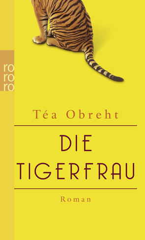 Die Tigerfrau von Abarbanell,  Bettina, Obreht,  Téa