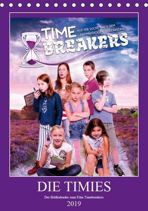 DIE TIMIES – Der Bildkalender zum Film Timebreakers (Tischkalender 2019 DIN A5 hoch) von Marquardt,  Niels