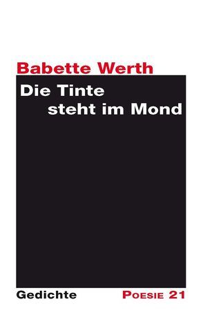 Die Tinte steht im Mond von Leitner,  Anton G., Werth,  Babette