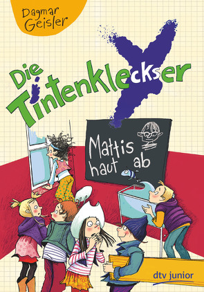 Die Tintenkleckser – Mattis haut ab von Geisler,  Dagmar