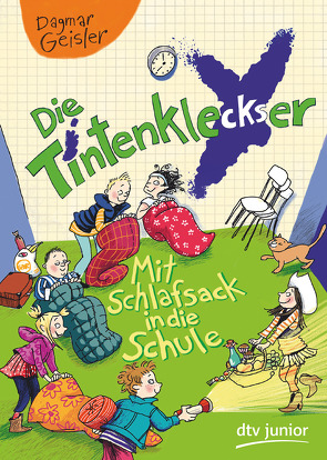 Die Tintenkleckser – Mit Schlafsack in die Schule von Geisler,  Dagmar