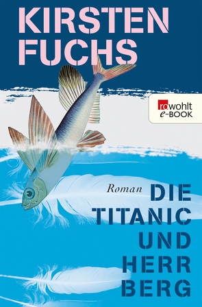 Die Titanic und Herr Berg von Fuchs,  Kirsten