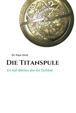 Die Titanspule von Omid,  Sir Raja