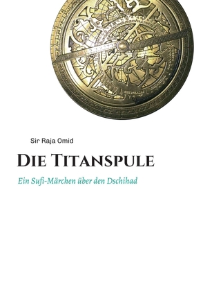 Die Titanspule von Omid,  Sir Raja