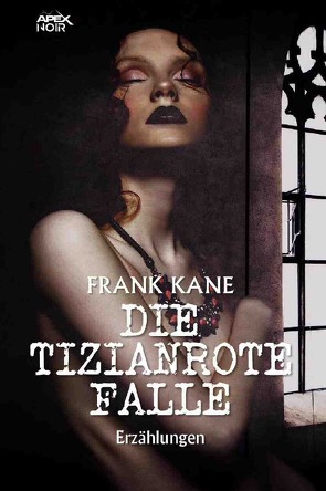 DIE TIZIANROTE FALLE von Dörge,  Christian, Kane,  Frank